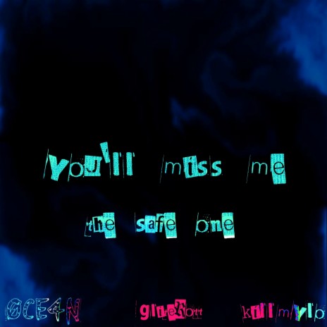 You'll Miss Me (feat. 0CE4N, Gliterott & Killmylo) | Boomplay Music