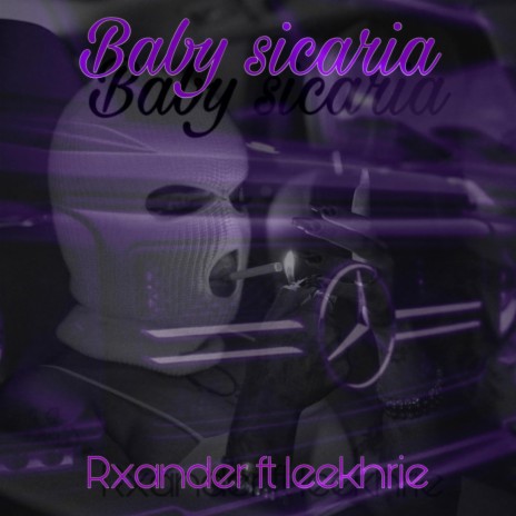 Baby Sicaria ft. Leekhrie | Boomplay Music