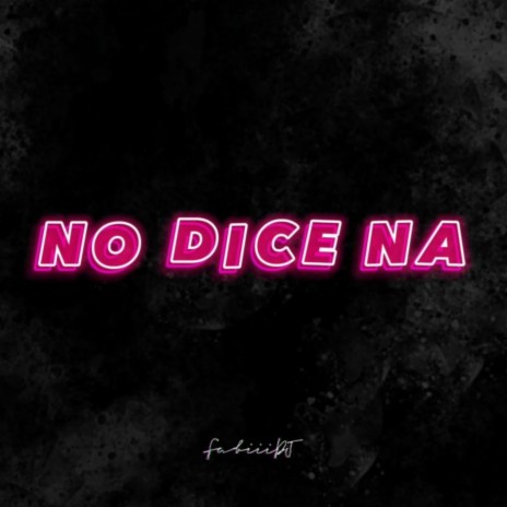 No dice na (Turreo edit) | Boomplay Music