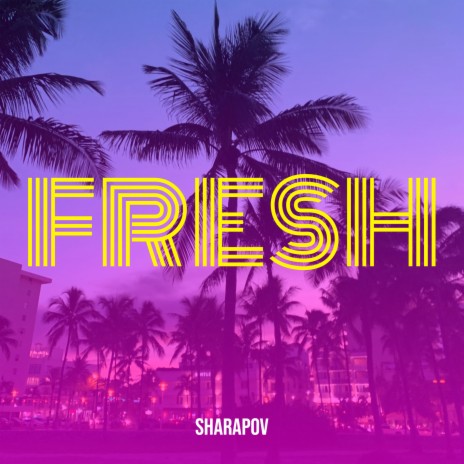 Fresh | Boomplay Music