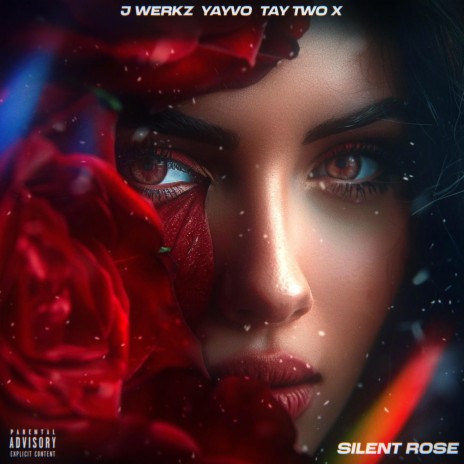 Silent Rose ft. J Werkz & Tay Two X | Boomplay Music