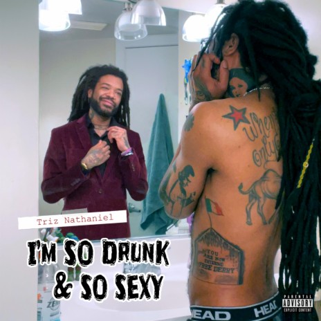 I'm So Drunk & So Sexy | Boomplay Music