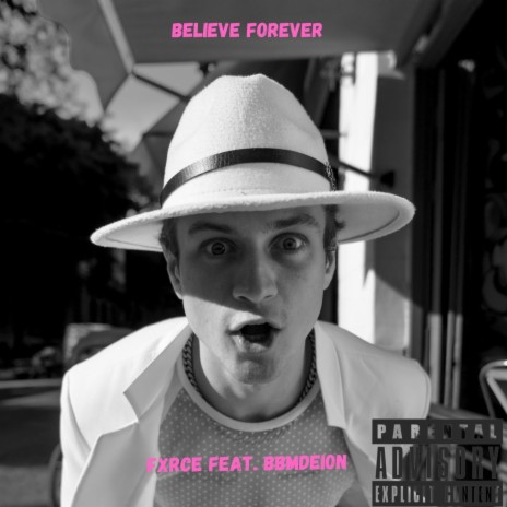 Believe Forever ft. Bbm Deion | Boomplay Music
