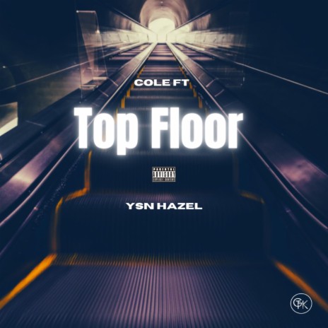 Top Floor (feat. YSN Hazel) | Boomplay Music