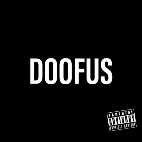 DOOFUS | Boomplay Music