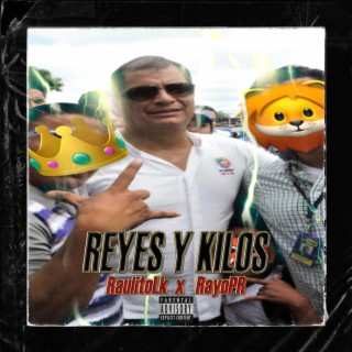 REYES Y KILOS ft. Rayo pr lyrics | Boomplay Music