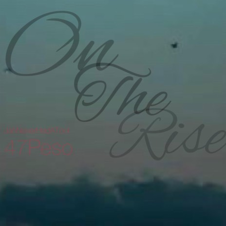 On The Rise ft. PesoWyo | Boomplay Music