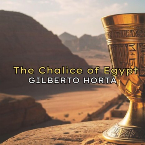 The Chalice of Egypt | Boomplay Music