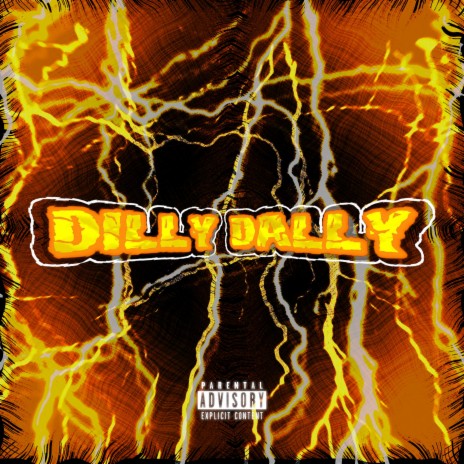 DILLY DALLY | Boomplay Music