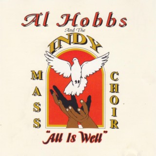Al Hobbs And The Indy Mass Choir