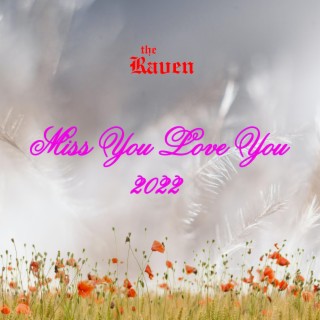 Miss You Love You 2022