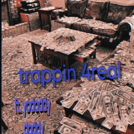 TRAPPIN 4REAL (Radio Edit) | Boomplay Music