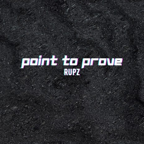 Point To Prove | Boomplay Music
