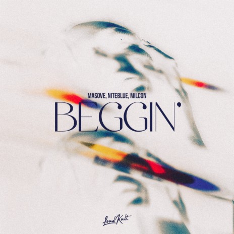 Beggin' ft. Niteblue & Milcon | Boomplay Music