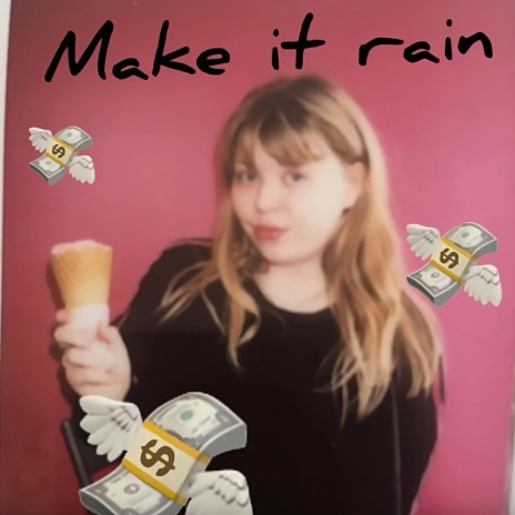 Make It Rain