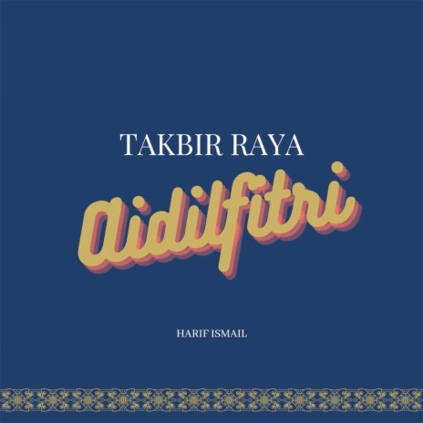 Takbir Raya Aidilfitri | Boomplay Music