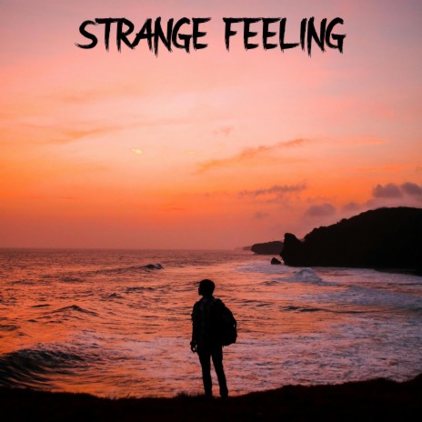strange feeling | Boomplay Music