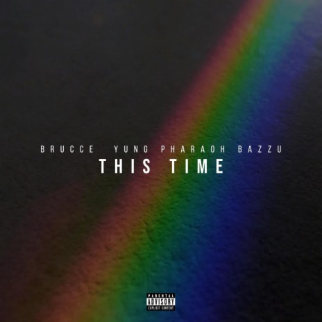 THIS TIME ft. Yung Pharaoh Bazzu | Boomplay Music