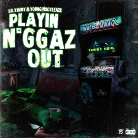 Playin' Niggaz Out ft. Younginsosleaze | Boomplay Music