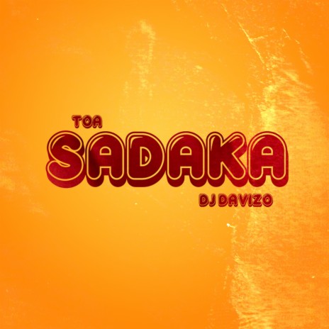 Toa Sadaka | Boomplay Music