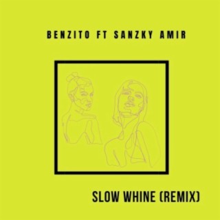 Slow Whine (Remix)