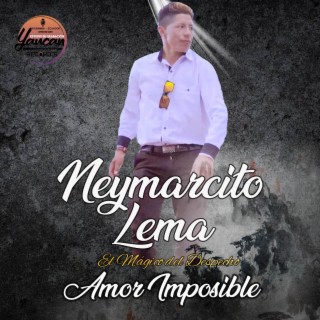 Neymarcito Lema - Amor Imposible