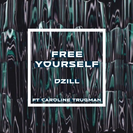 Free Yourself ft. Caroline Trugman | Boomplay Music