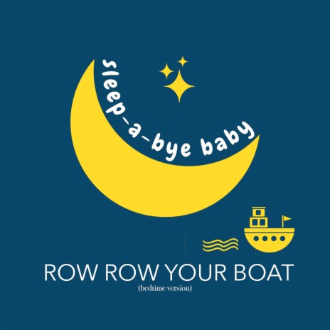 Row Row Your Boat (Bedtime Version) | Boomplay Music