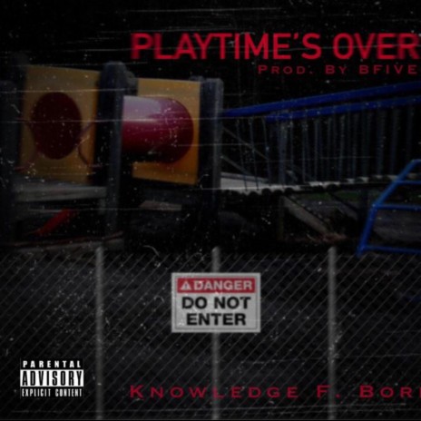 Playtime's Over | Boomplay Music