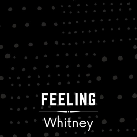 Feeling Whitney | Boomplay Music