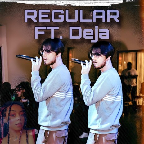 Regular ft. Deja | Boomplay Music