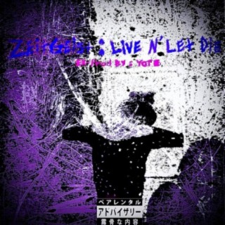 ZeitGeist: Live N' Let Die