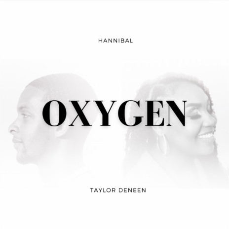 Oxygen ft. Taylor Deneen