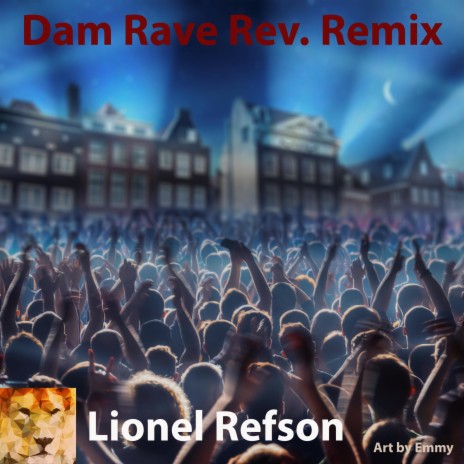 Dam Rave (Rev, Remix)