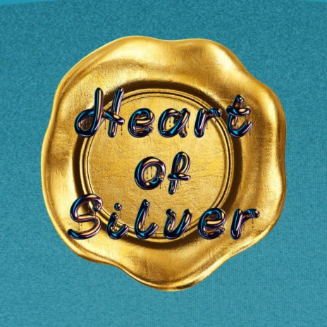 Heart Of Silver | Boomplay Music