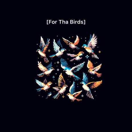 For Tha Birds ft. K9shmere | Boomplay Music