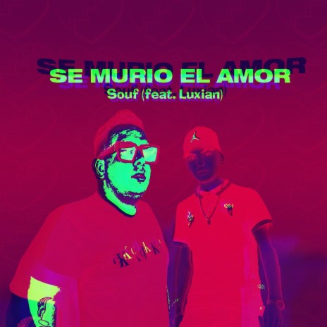 Se murio el amor (feat. Luxian) | Boomplay Music