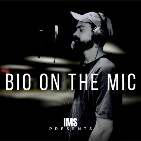 Bio on the mic | Boomplay Music