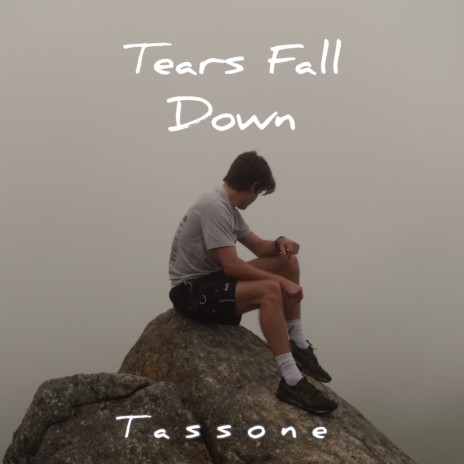 Tears Fall Down | Boomplay Music