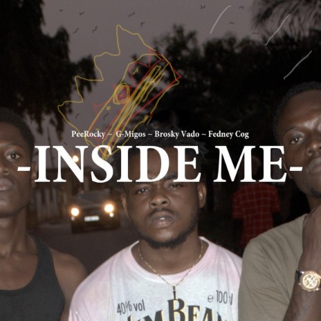 Inside Me ft. Brosky Vado, Fedney Cog & G-Migos 🅴 | Boomplay Music