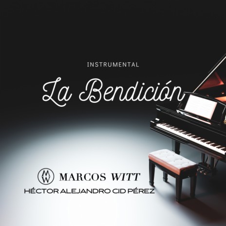 La Bendición (Instrumental) ft. Héctor Alejandro Cid Pérez