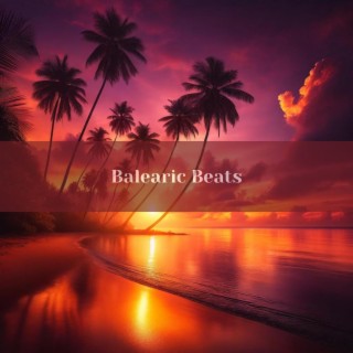 Balearic Beats: Balearic Sunset Lounge