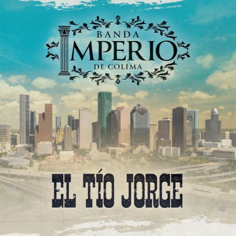 El Tío Jorge | Boomplay Music