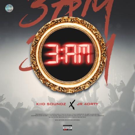 3 AM ft. Jr 4orty | Boomplay Music