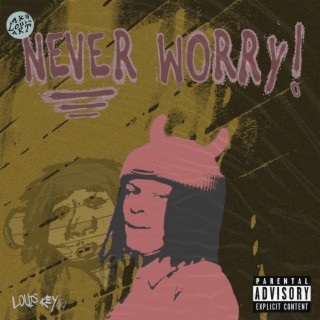 Never Worry!