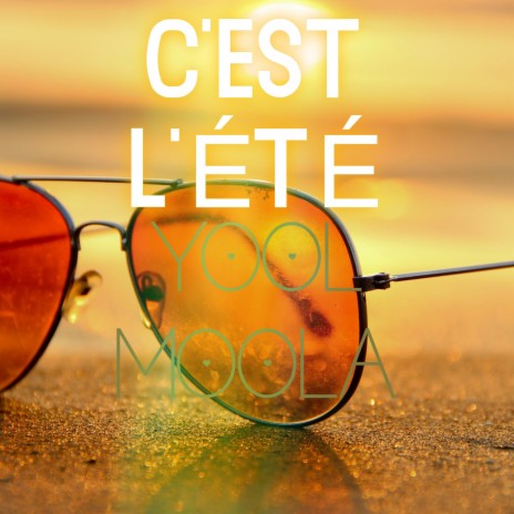 C'est L'ete | Boomplay Music