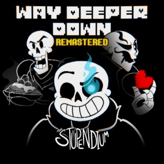 Way Deeper Down (2023 Remaster)