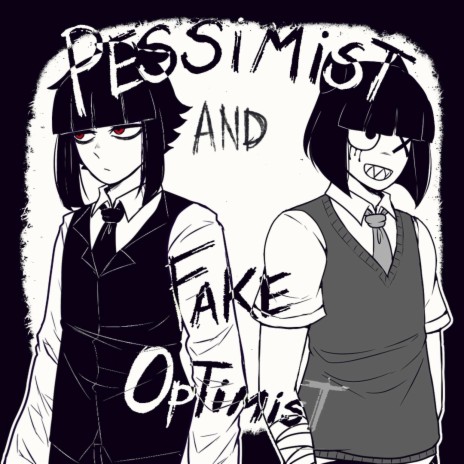 Pesimist and Fake Optimist