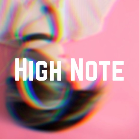 High Note | Boomplay Music