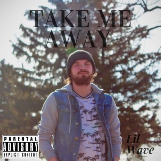 Take Me Away lyrics | Boomplay Music
